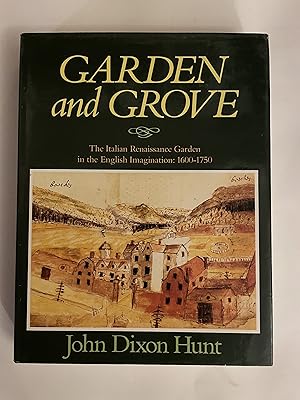 Immagine del venditore per Garden and Grove: The Italian Renaissance Garden in the English Imagination, 1600-1750 venduto da Daniel Ahern Books