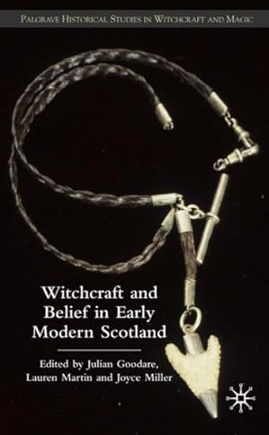 Image du vendeur pour Witchcraft and Belief in Early Modern Scotland mis en vente par GreatBookPrices