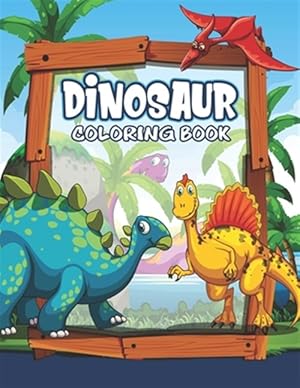 Seller image for Dinosaur Coloring Book: Great Gift For Kids Boys & Girls for sale by GreatBookPrices