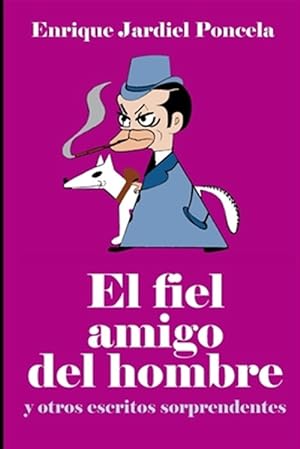 Imagen del vendedor de El Fiel Amigo del Hombre Y Otros Escritos Sorprendentes -Language: spanish a la venta por GreatBookPrices