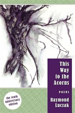 Seller image for This Way to the Acorns: Poems for sale by GreatBookPrices