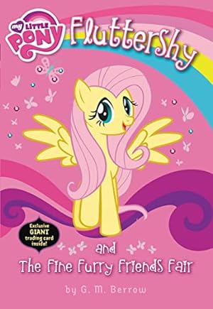 Immagine del venditore per My Little Pony: Fluttershy and the Fine Furry Friends Fair venduto da Reliant Bookstore