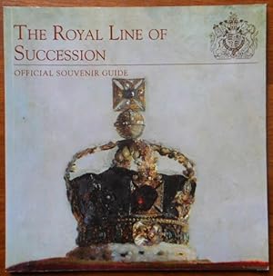 The Royal Line of Succession. Official Souvenir Guide by Hugo Vickers