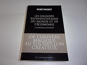 Seller image for LES GRANDES REPRESENTATIONS DU MONDE ET DE L'ECONOMIE A TRAVERS L'HISTOIRE. De l'univers magique au tourbillon createur for sale by occasion de lire