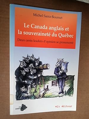 Seller image for Le Canada anglais et la souverainet du Qubec : Deux cents leaders d'opinion se prononcent for sale by Livresse