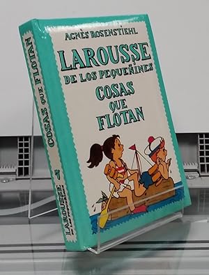 Seller image for Cosas que flotan. Larousse de los pequeines 7 for sale by Librera Dilogo