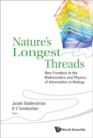 Seller image for Nature's Longest Threads : New Frontiers in the Mathematics and Physics of Information in Biology for sale by GreatBookPricesUK