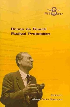 Image du vendeur pour Bruno De Finetti, Radical Probabilist mis en vente par GreatBookPricesUK