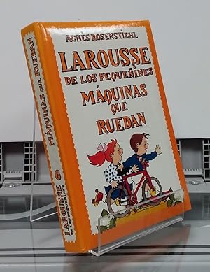 Seller image for Mquinas que ruedan. Larousse de los pequeines 6 for sale by Librera Dilogo