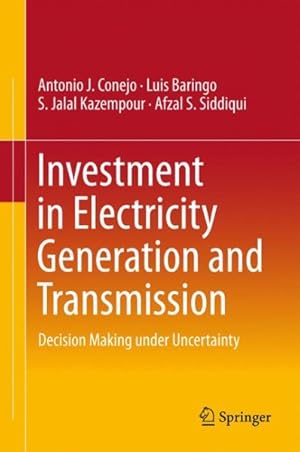 Imagen del vendedor de Investment in Electricity Generation and Transmission : Decision Making Under Uncertainty a la venta por GreatBookPricesUK