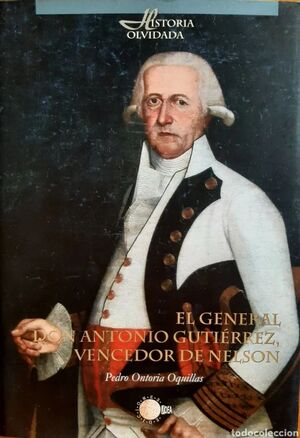 EL GENERAL DON ANTONIO GUTIÉRREZ, VENCEDOR DE NELSON