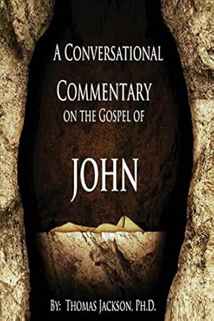 Imagen del vendedor de A Conversational Commentary on the Gospel of John a la venta por Reliant Bookstore