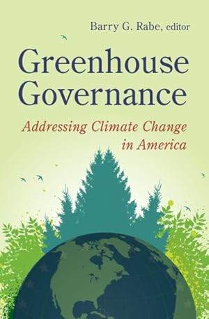 Bild des Verkufers fr Greenhouse Governance : Addressing Climate Change in America zum Verkauf von GreatBookPrices