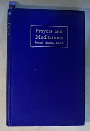 Bild des Verkufers fr Prayers and meditations /composed by Samuel Johnson L.L.D., with an introduction by the Very Rev. Henry Edwin Savage, D.D., Dean of Lichfield zum Verkauf von RightWayUp Books