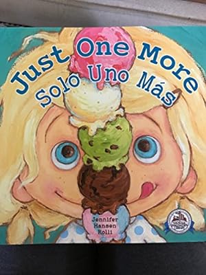 Seller image for Just One More / Solo Uno Ms - Bilingual edition for sale by Reliant Bookstore