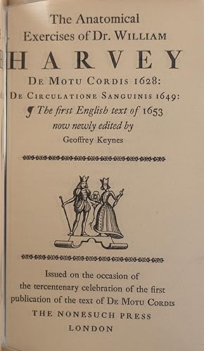 Seller image for The anatomical exercises of Dr. William Harvey; De motu cordis 1628: De circulatione sanguinis 1649: the first English text of 1653, now newly edited by Geoffrey Keynes. for sale by Rodger Friedman Rare Book Studio, ABAA