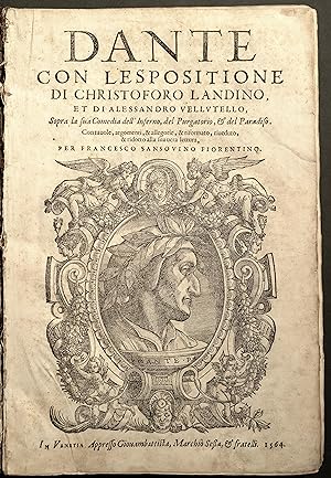 Dante con l'espositione di Christoforo Landino, et di Alessandro Vellutello, sopra la sua Comedia...