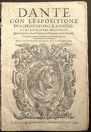 Seller image for Dante con l'espositione di Christoforo Landino, et di Alessandro Vellutello, sopra la sua Comedia dell'Inferno, del Purgatorio, et del Paradiso. Con tavole, argomenti, & allegorie, & riformato, riveduto, & ridotto alla sua vera lettura per Francesco Sansovino Fiorentino. for sale by Rodger Friedman Rare Book Studio, ABAA