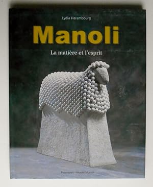 Seller image for MANOLI. La matire et l'esprit for sale by Nord Sud