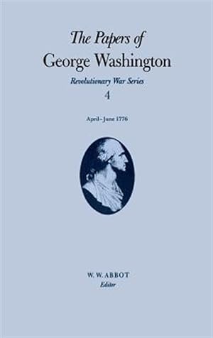 Bild des Verkufers fr Papers of George Washington : April-June 1776 zum Verkauf von GreatBookPrices
