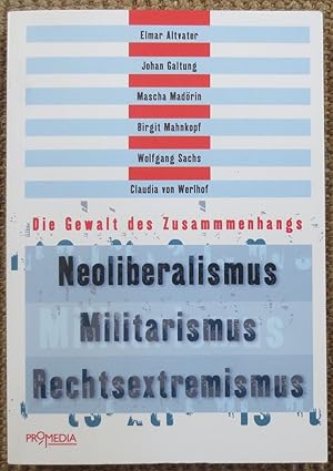 Neoliberalismus - Militarismus - Rechtsextremismus : die Gewalt des Zusammenhangs