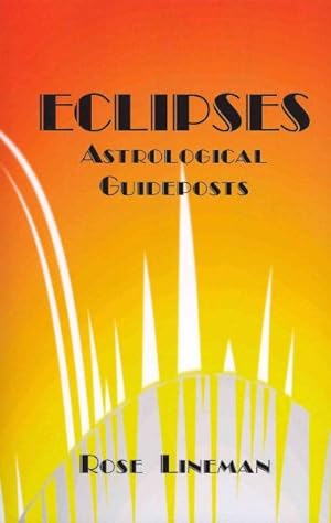 Immagine del venditore per Eclipses : Astrological Guideposts venduto da GreatBookPrices