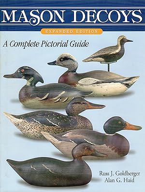 Immagine del venditore per Mason Decoys: a Complete Pictorial Guide (SIGNED) venduto da David Foley Sporting Books