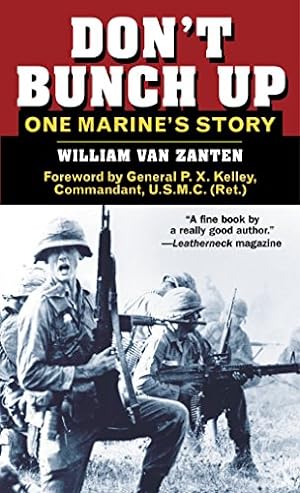 Image du vendeur pour Don't Bunch Up: One Marine's Story mis en vente par Reliant Bookstore