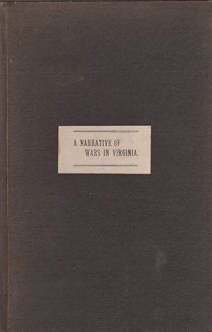 A Narrative of the Indian and Civil Wars in Virginia, In the Years 1675 and 1676 Published from t...