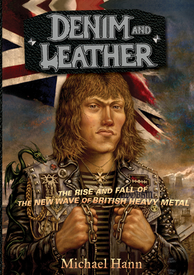 Bild des Verkufers fr Denim and Leather: The Rise and Fall of the New Wave of British Heavy Metal (Paperback or Softback) zum Verkauf von BargainBookStores