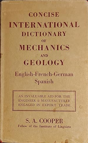 Concise International Dictionary Of Mechanics & Geology. English, French, German, And Spanish.