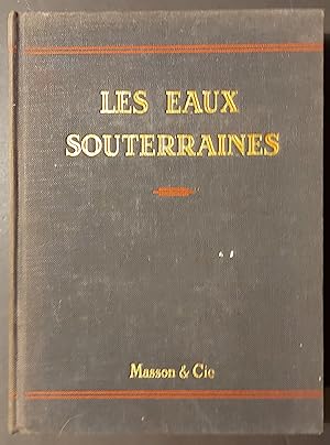 Les Eaux Souterraines : Hydrologie Dynamique Et Chimique, Recherche, Exploitation Et Évaluation D...