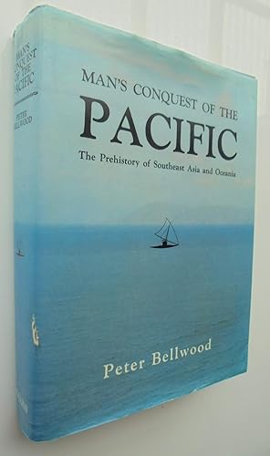 Imagen del vendedor de Man's conquest of the Pacific: The prehistory of Southeast Asia and Oceania. a la venta por Phoenix Books NZ