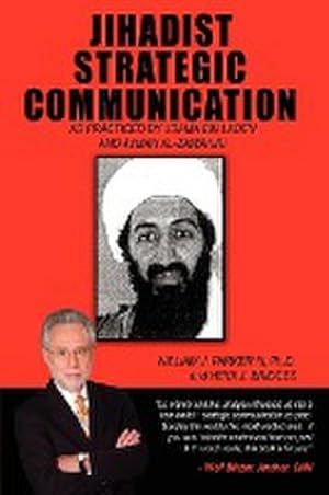 Seller image for Jihadist Strategic Communication : As Practiced by Usama Bin Laden and Ayman Al-Zawahiri for sale by AHA-BUCH GmbH