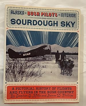 Seller image for Alaska Bush Pilots Interior Sourdough Sky for sale by Sigma Books