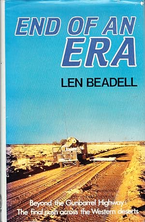 Seller image for END OF AN ERA Beypnd the Gunbarrell Highway: The Final Push Across the Western Desert for sale by Bob Vinnicombe