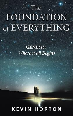 Seller image for The Foundation of Everything: Genesis (Hardback or Cased Book) for sale by BargainBookStores