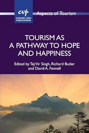 Imagen del vendedor de Tourism as a Pathway to Hope and Happiness a la venta por AHA-BUCH GmbH