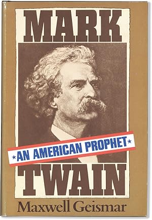 Mark Twain: An American Prophet