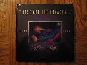 Seller image for These are the voyages." 1966 - 1996 A Three-Dimensional Star Trek (Pop-Up) Album PLUS Separate Information Sheet (that accompanied the book when wrapped) "Boldly Go Where No One Has Gone Before." for sale by Clarkean Books