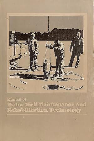 Manual Of Water Well Maintenance And Rehabilitation Technology