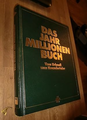 Seller image for Das Jahr Millionen Buch. Vom Urknall zum Neandertaler for sale by Dipl.-Inform. Gerd Suelmann