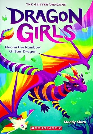Bild des Verkufers fr Naomi the Rainbow Glitter Dragon, Volume 3 (Dragon Girls) zum Verkauf von Adventures Underground