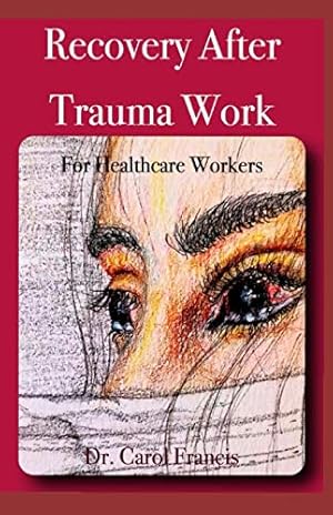 Seller image for Recovery After Trauma Work: For Healthcare Workers for sale by Reliant Bookstore