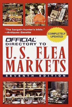 Bild des Verkufers fr The Official Directory to U.S. Flea Markets zum Verkauf von Reliant Bookstore