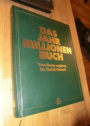 Seller image for Das Jahr Millionen Buch. Vom Homo Sapiens bis Christi Geburt for sale by Dipl.-Inform. Gerd Suelmann