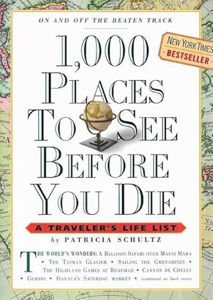 1000 Places to See Before You Die: A Traveller's Life List