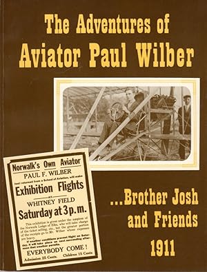 The Adventures of Aviator Paul Wilber .Brother Josh and Friends 1911