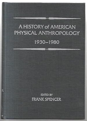 Seller image for A History of American Physical Anthropology 1930-1980. for sale by City Basement Books