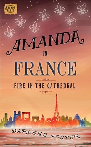 Bild des Verkufers fr Amanda in France: Fire in the Cathedralvolume 9 zum Verkauf von moluna